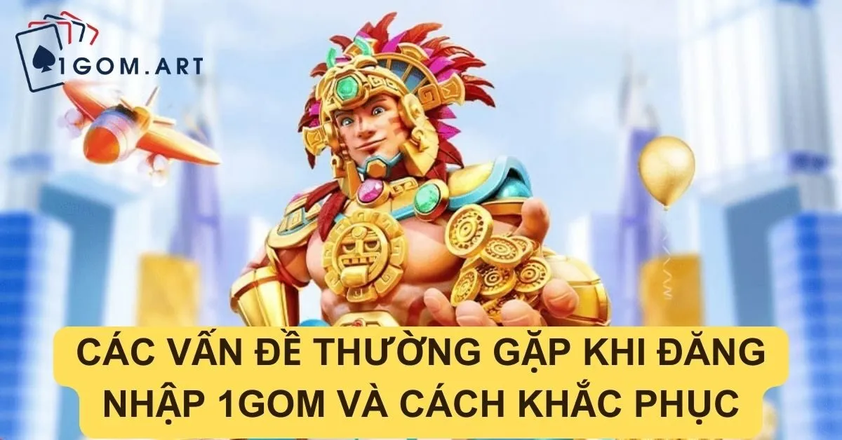 Hướng Dẫn Đăng Nhập 1gom